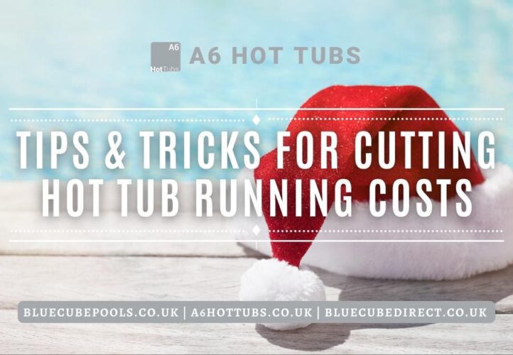 Tips & Tricks For Cutting Hot Tub Running Costs A6 Hot Tubs A6 Hot Tubs